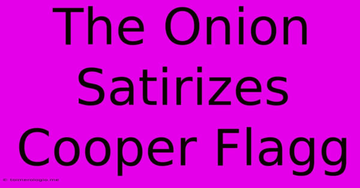 The Onion Satirizes Cooper Flagg