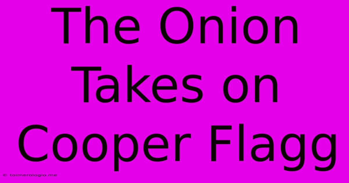 The Onion Takes On Cooper Flagg