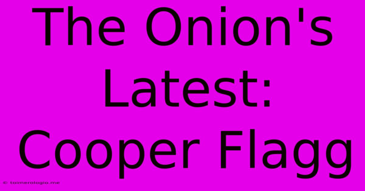 The Onion's Latest: Cooper Flagg