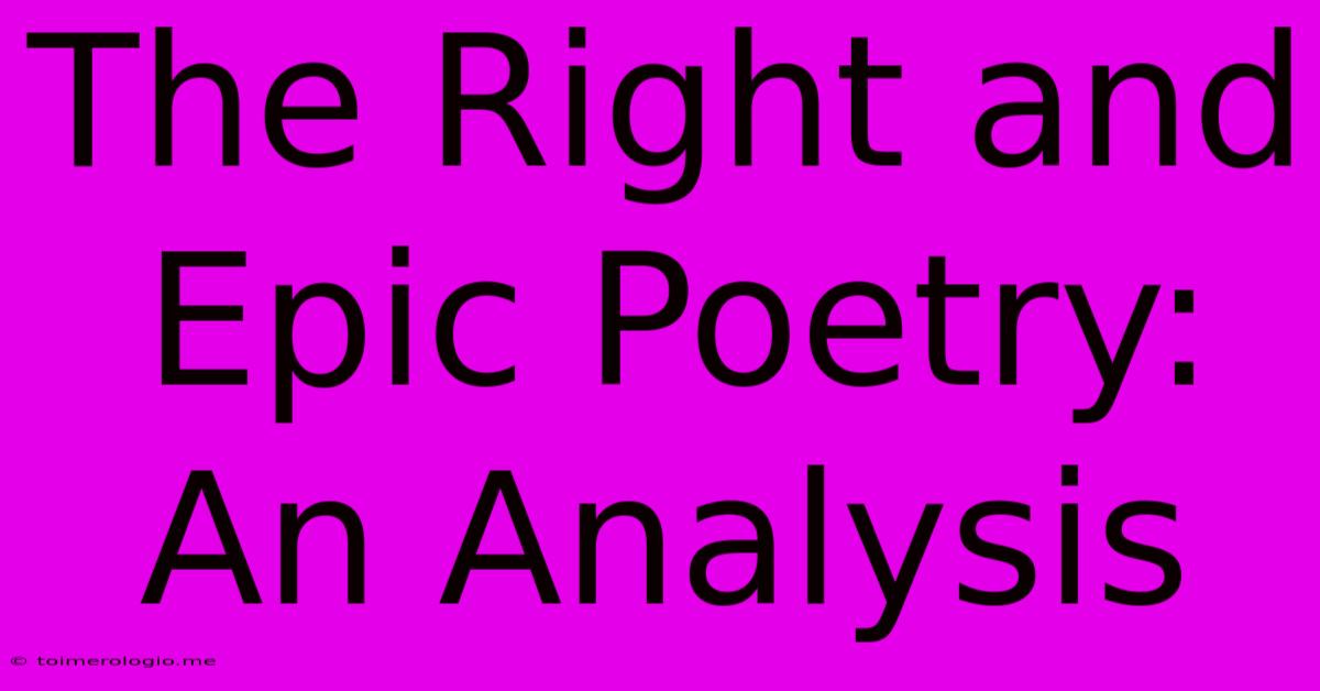 The Right And Epic Poetry: An Analysis