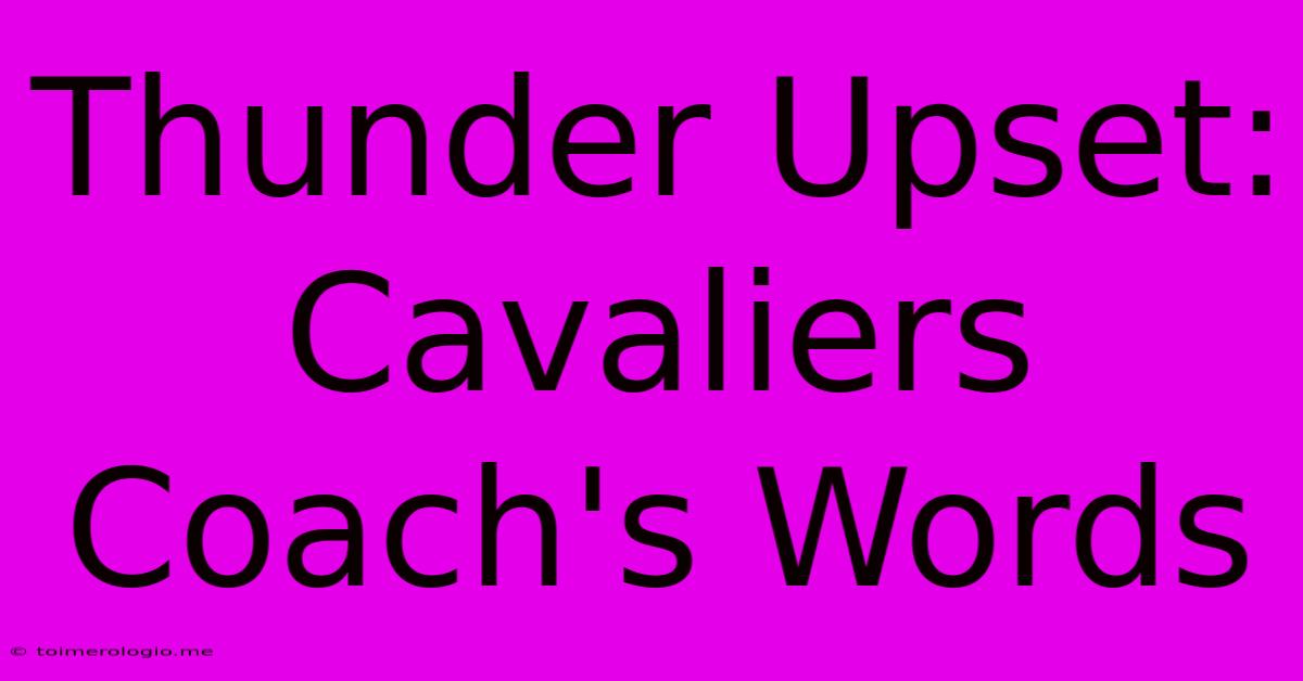 Thunder Upset: Cavaliers Coach's Words