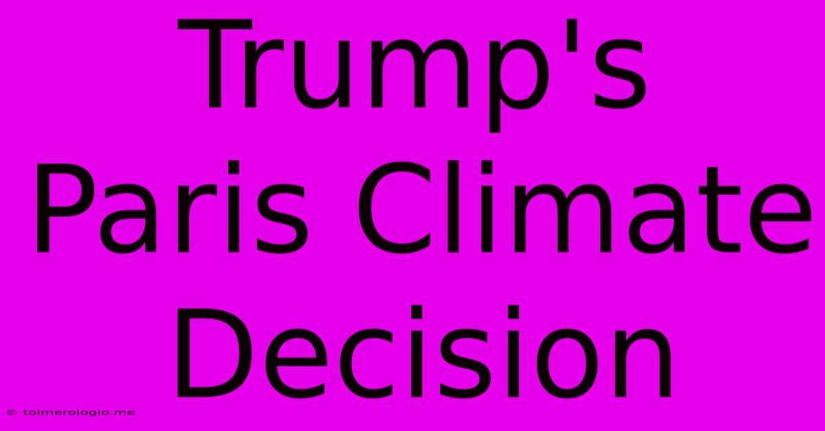 Trump's Paris Climate Decision