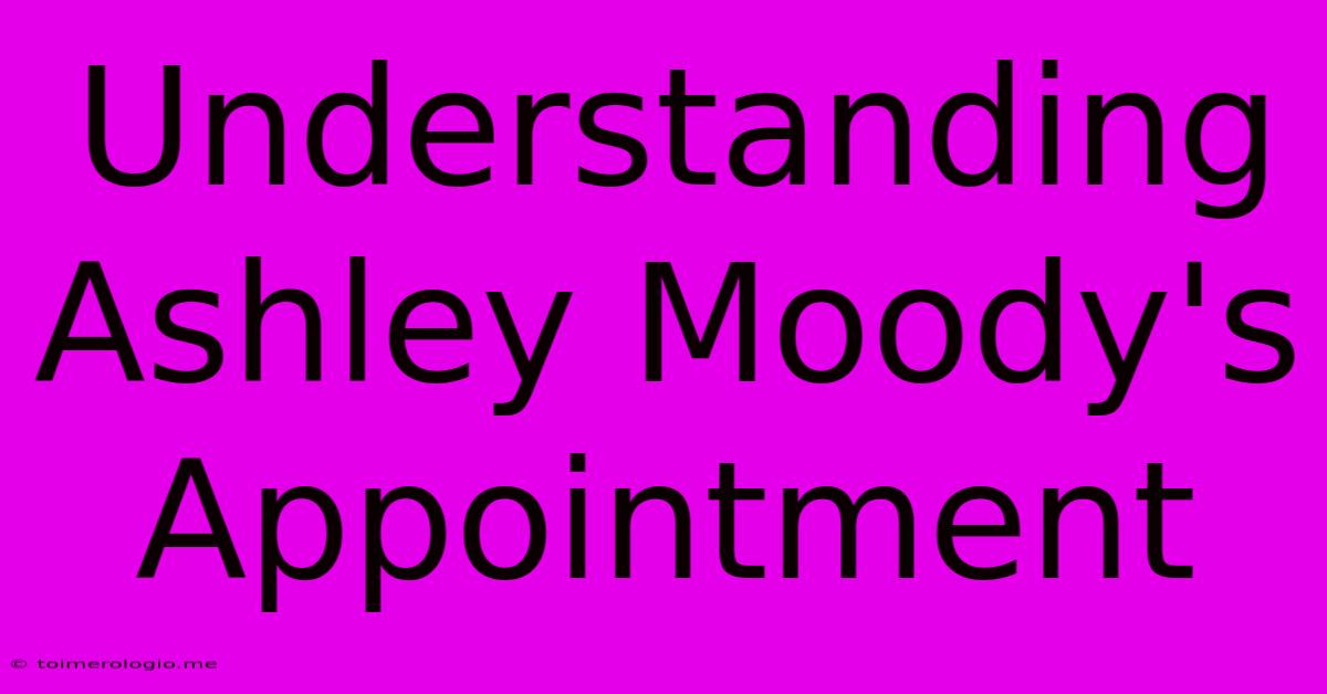 Understanding Ashley Moody's Appointment