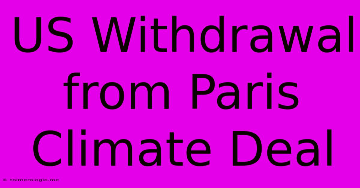 US Withdrawal From Paris Climate Deal