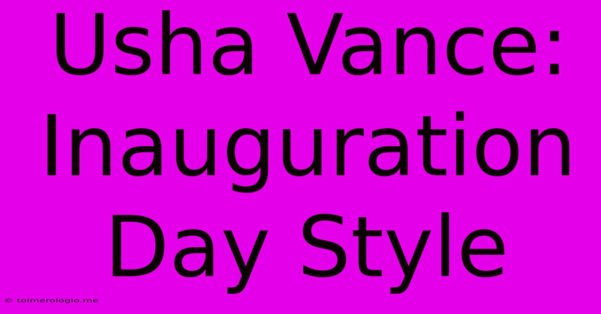 Usha Vance: Inauguration Day Style