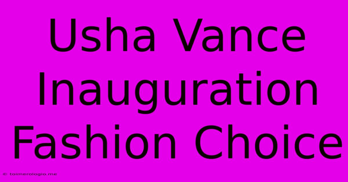 Usha Vance Inauguration Fashion Choice