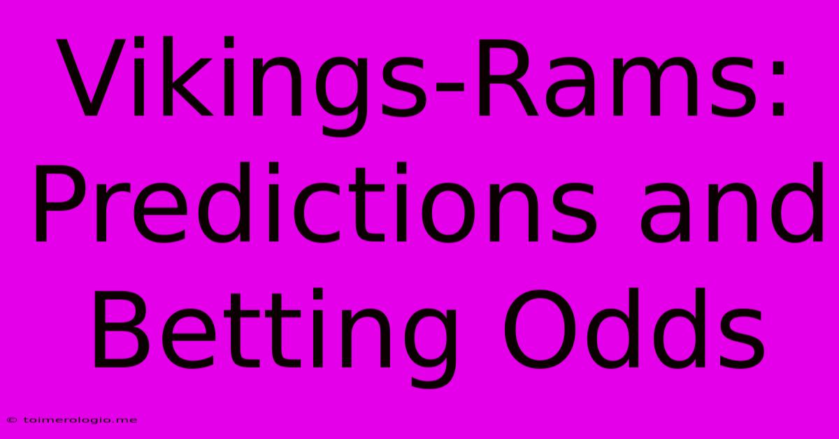 Vikings-Rams: Predictions And Betting Odds