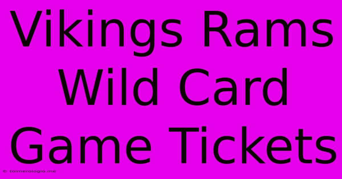 Vikings Rams Wild Card Game Tickets