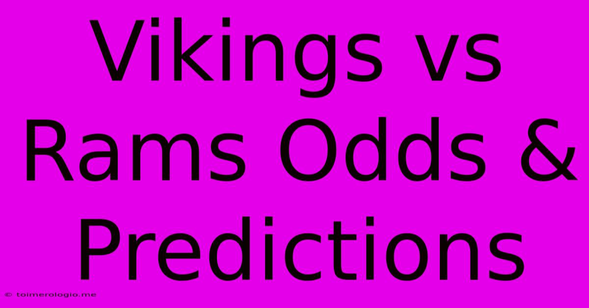 Vikings Vs Rams Odds & Predictions