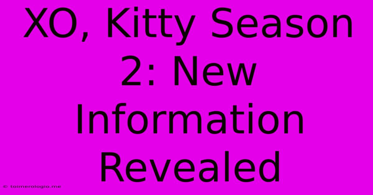 XO, Kitty Season 2: New Information Revealed